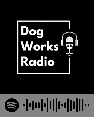 Dog Works Radio Podcast