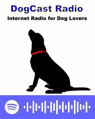 DogCast Radio For everyone who loves dogs